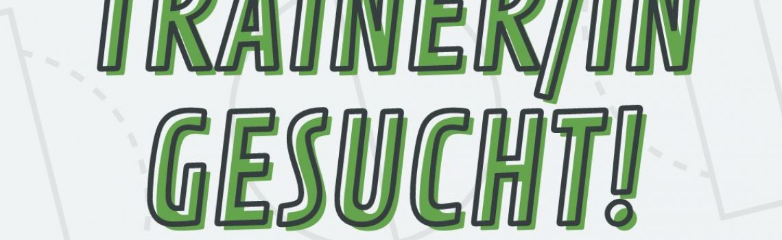 Trainer*In gesucht